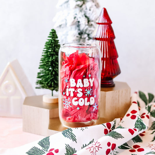 Baby It's Cold Glass