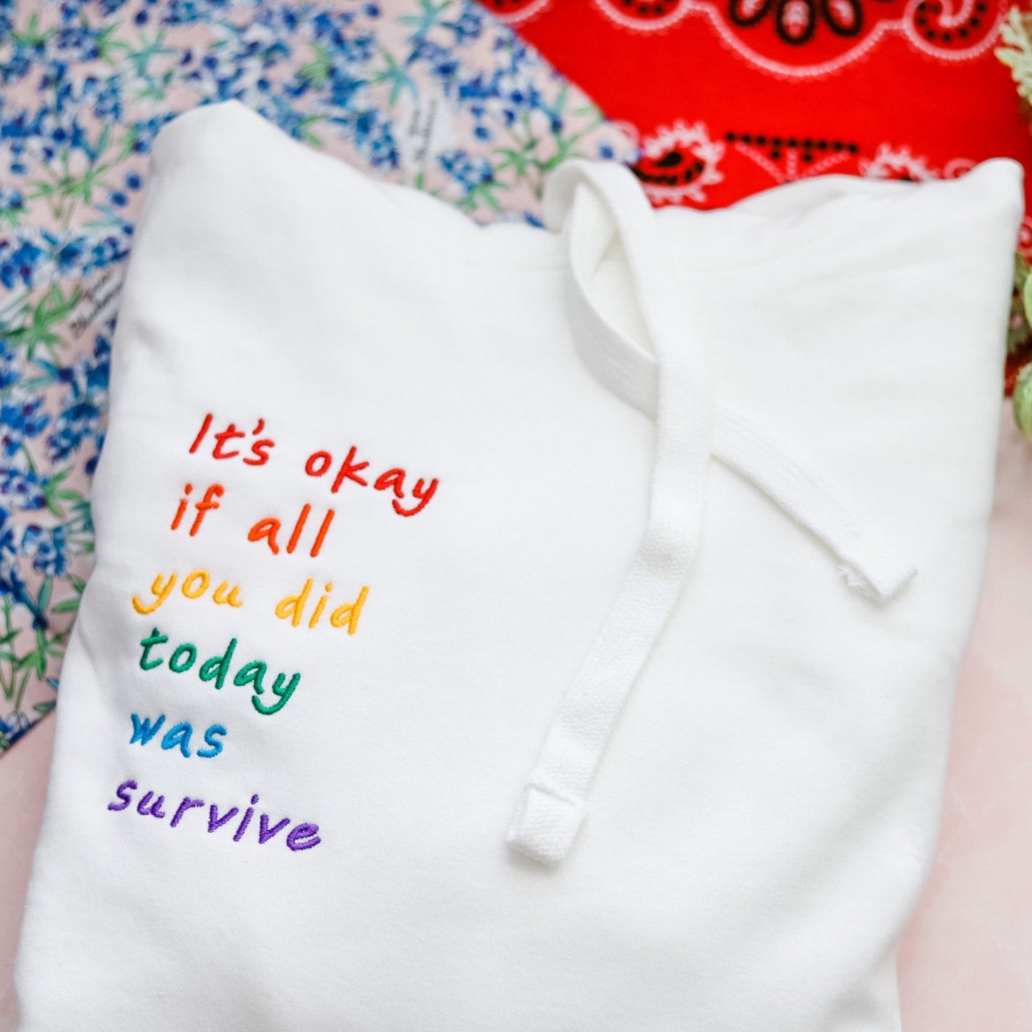 It's Okay If All You Did Today Was Survive Hoodie